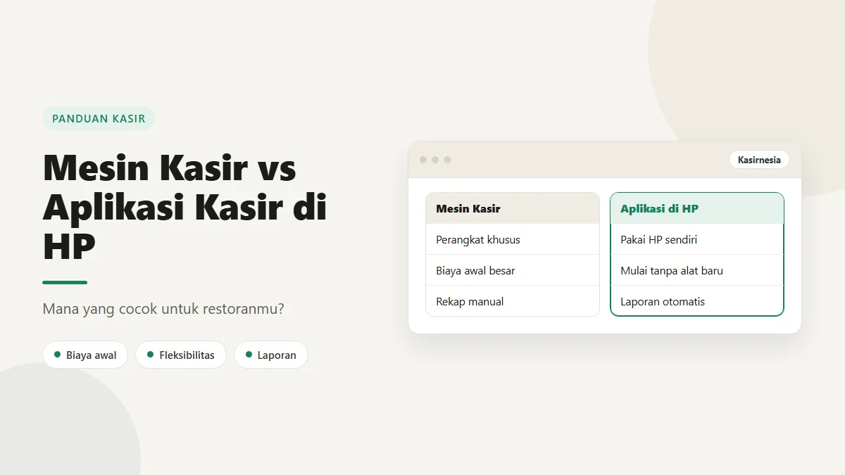 Mesin Kasir vs Aplikasi Mesin Kasir di HP: Mana yang Cocok untuk Restoran?
